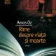 1001 arte. Amos Oz – Rime despre viaţă şi moarte